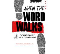When The Word Walks: The Performative Nature of Preaching