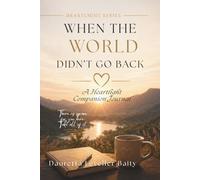 When the World Didn't Go Back: A Heartlight Companion Journal