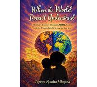 When the World Doesn't Understand: A Mother's Journey Through ADHD, Culture, and the Unapologetic Love for Her Son