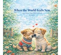 When the World Feels New: Two Brave Dogs Find a Friend