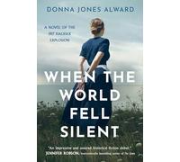 When the World Fell Silent: A gripping and emotional historical fiction novel inspired by real events