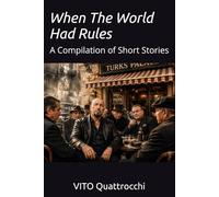 “When The World Had Rules: A Compilation of Short Stories