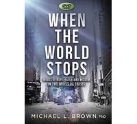 When the World Stops: Words of Hope, Faith, and Wisdom in the Midst of Crisis