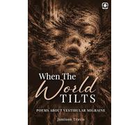 When The World Tilts: Poetry Collection