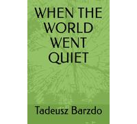 WHEN THE WORLD WENT QUIET