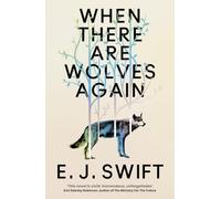When There Are Wolves Again: WINNER of the 2026 Arthur C. Clarke Award