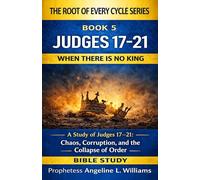 When There Is No King: A Study of Judges 17-21