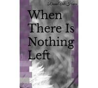 When There Is Nothing Left