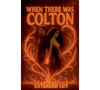 When There Was Colton (Extended): 2.5