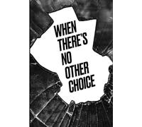 When there's no other choice