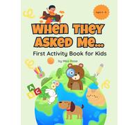 When They Asked Me: First Activity Book For Kids Ages 4 - 8