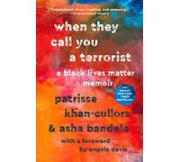 When They Call You a Terrorist: A Black Lives Matter Memoir