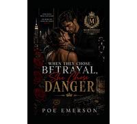 When They Chose Betrayal, She Chose Danger