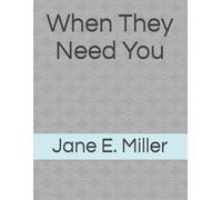When They Need You