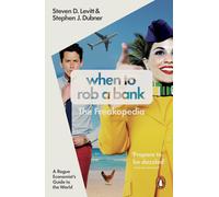 When to Rob a Bank: A Rogue Economist's Guide to the World-Levitt, Steven D.-Cop