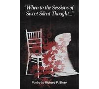"When to the Sessions of Sweet Silent Thought..."