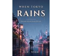 When Tokyo Rains: Some people only meet because of the rain