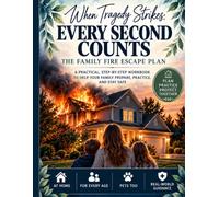 When Tragedy Strikes: Every Second Counts: The Family Fire Escape Plan
