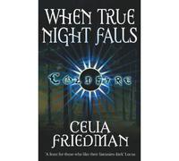 When True Night Falls (Coldfire Trilogy) - Libro in brossura NUOVO...