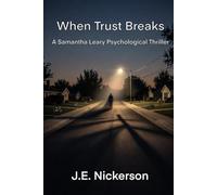 When Trust Breaks A Samantha Leary Short Story: Samantha Leary Short Stories Book 8: 28