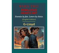 WHEN TWO REBELLIOUS HEARTS MET: Enemies by fate. Lovers by choice. (English Edition)