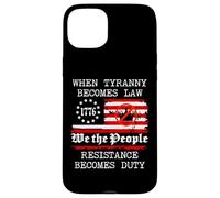 When Tyranny Becomes Law Resist Flag No Kings in America USA Custodia per iPhone 15 Plus