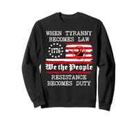 When Tyranny Becomes Law Resist Flag No Kings in America USA Felpa