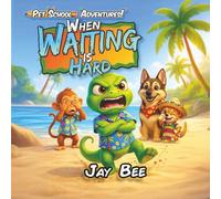 When Waiting Is Hard: A Christian Children’s Book About Patience, Self-Control, and Trusting God’s Timing: 7