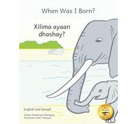 When Was I Born?: Learning Ethiopia’s 13 Months in English and Somali