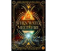 When Water Meets Fire: 1