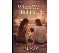 When We Built a Life