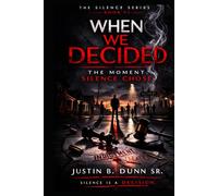 When We Decided: The Moment Silence Chose