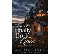 When We Finally Broke Open