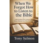 When We Forgot How to Listen to the Bible