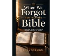 When We Forgot How to Use the Bible
