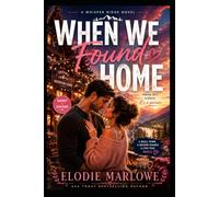 When We Found Home: A Grumpy x Sunshine Small Town Romance