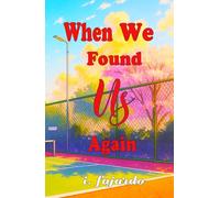 When We Found Us again: A story of love, loss, and second chances