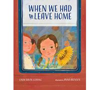 When We Had to Leave Home