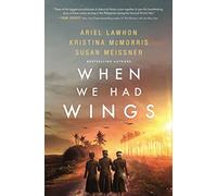 When We Had Wings | Softcover: A Novel