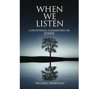 When We Listen: A Devotional Commentary on John