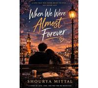 “When We Were Almost Forever”: A Love That Was Never Meant to Stay… Yet Never Left