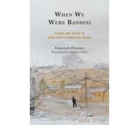 When We Were Bandini: Humor and Satire in John Fante's American Dream