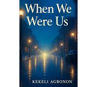 When We Were Us