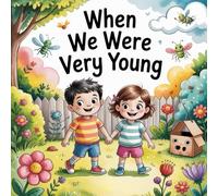 When We Were Very Young: A Heartwarming Tale of Childhood Memories: New Illustration of 2026