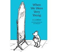 When We Were Very Young: The original, timeless and definitive version of the poetry collection created by A.A.Milne and E.H.Shepard. An ideal gift for children and adults.