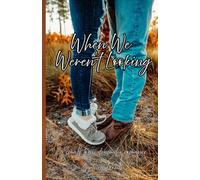 When We Weren't Looking: A small town dramatic romance, Romance novel, Romance book.