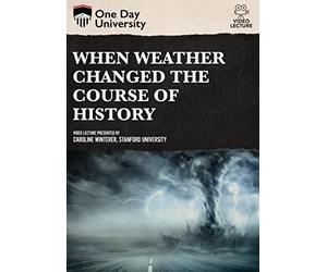 When Weather Changed the Course of History