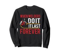 When Welders Do It Forever Funny Welding Welder Lovers Felpa