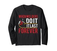 When Welders Do It Forever Funny Welding Welder Lovers Maglia a Manica