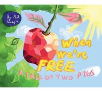 When We're Free: A Tale of Two Pigs